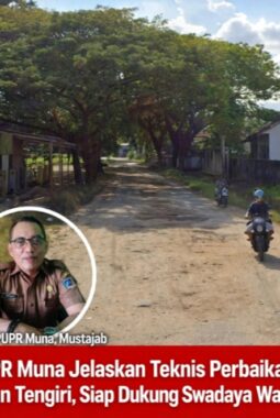PUPR Muna Jelaskan Teknis Perbaikan Jalan Tengiri, Siap Dukung Swadaya Warga